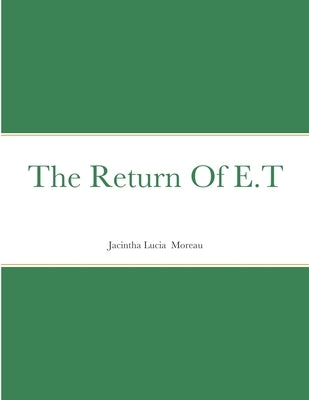 The Return Of E.T by Moreau, Jacintha
