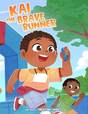 Kai the Brave Runner by James, Trenton