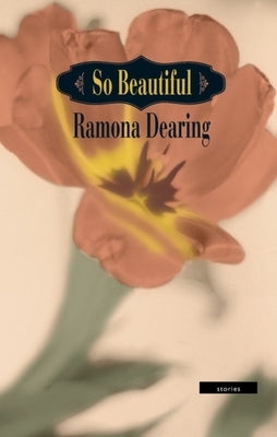So Beautiful by Dearing, Ramona