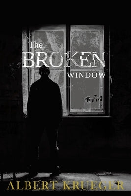 The Broken Window by Kreuger, Albert