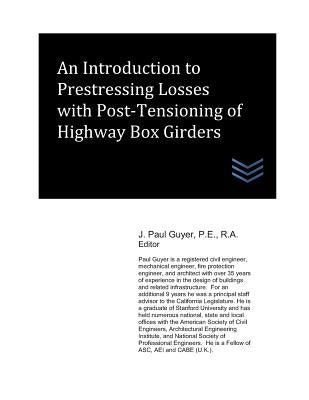 An Introduction to Prestressing Losses with Post-Tensioning of Highway Box Girders by Guyer, J. Paul