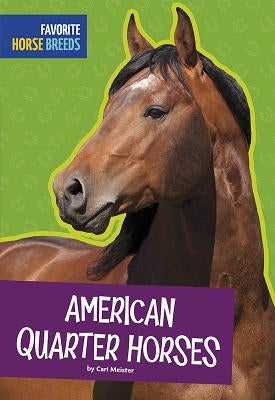 American Quarter Horses by Meister, Cari