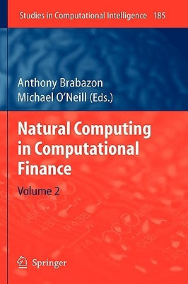 Natural Computing in Computational Finance: Volume 2 by Brabazon, Anthony