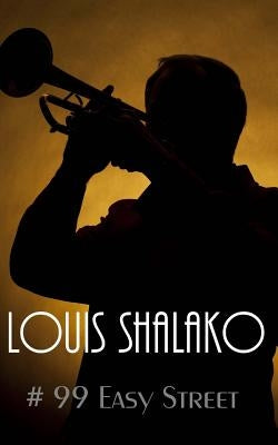 # 99 Easy Street by Shalako, Louis