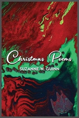 Christmas Poems by W. Guinn, Suzanne