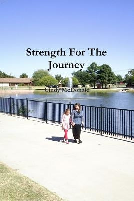 Strength For The Journey by McDonald, Cindy