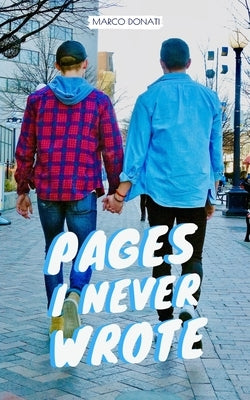 Pages I Never Wrote by Abington, Luke