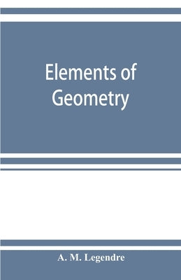 Elements of geometry by M. Legendre, A.