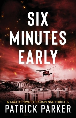 Six Minutes Early by Parker, Patrick