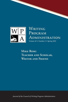 Wpa: Writing Program Administration 45.2 (Spring 2022) by Rankins-Robertson, Sherry