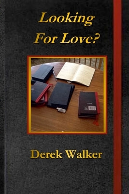 Looking for Love? by Walker, Derek