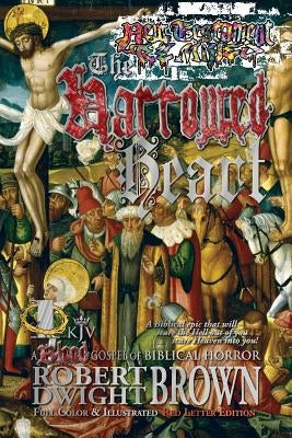 The Harrowed Heart by Brown, Robert Dwight