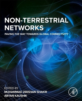 Non-Terrestrial Networks: Paving the Way Towards Global Connectivity by Shakir, Muhammad Zeeshan