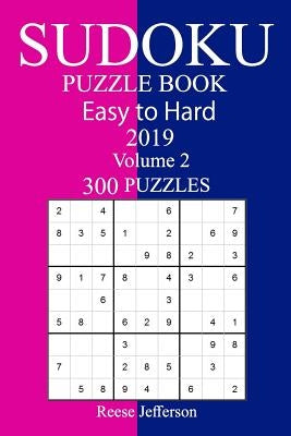 300 Medium to Hard Sudoku Puzzle Book 2019 by Jefferson, Reese