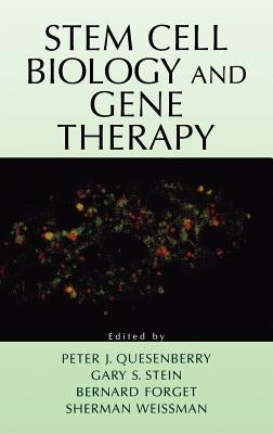 Stem Cell Biology and Gene Therapy by Quesenberry, Peter J.