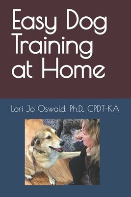Easy Dog Training at Home by Oswald, Lori Jo