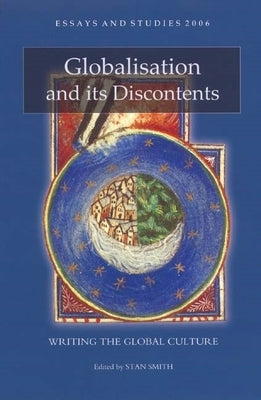 Globalisation and Its Discontents: Writing the Global Culture by Smith, Stan