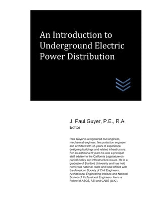 An Introduction to Underground Electric Power Distribution by Guyer, J. Paul