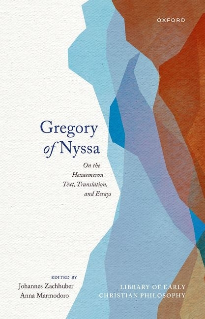 Gregory of Nyssa: On the Hexaemeron: Text, Translation, and Essays by Zachhuber, Johannes