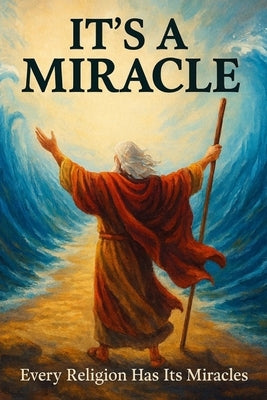 It's a Miracle by Moen, Joseph Ayyub