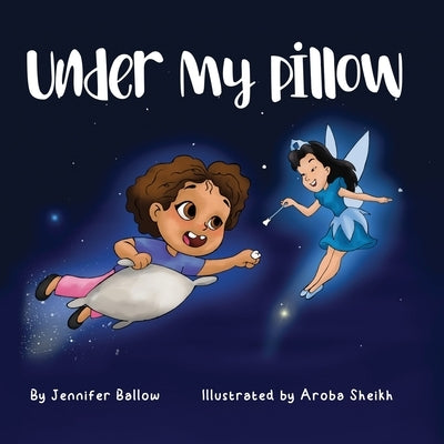 Under My Pillow by Ballow, Jennifer