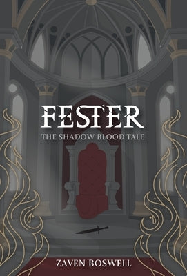 Fester: The Shadow Blood Tale by Boswell, Zaven