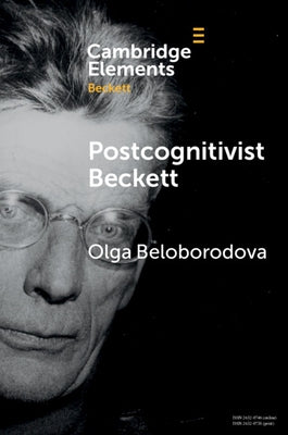Postcognitivist Beckett by Beloborodova, Olga