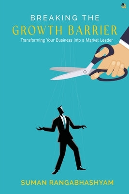 Breaking the Growth Barrier by Rangabhashyam, Suman