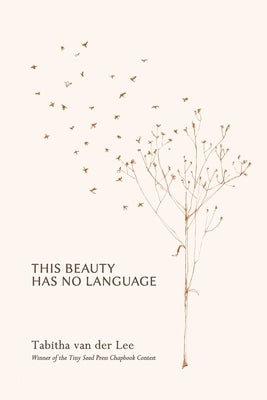 This Beauty has no Language by Lee, Tabitha Van Der