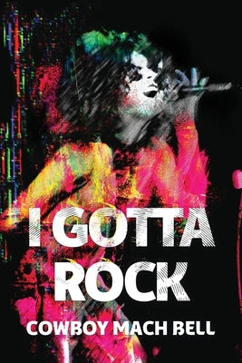 I Gotta Rock by Bell, Cowboy Mach