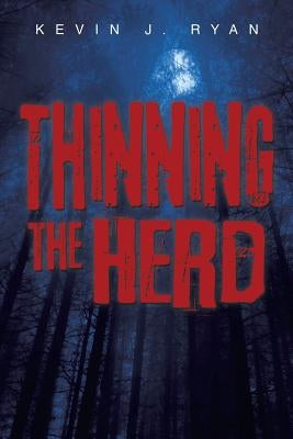 Thinning the Herd by Ryan, Kevin J.