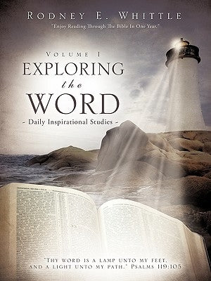 Exploring the Word: Volume I by Whittle, Rodney E.