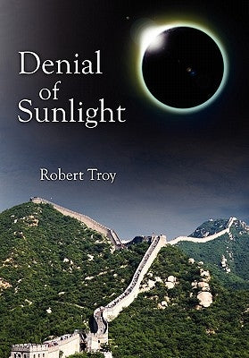 Denial of Sunlight by Troy, Robert