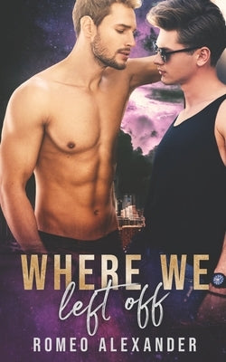 Where We Left Off by Alexander, Romeo