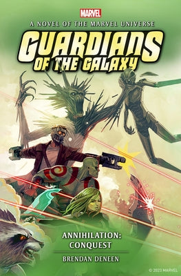 Guardians of the Galaxy - Annihilation: Conquest by Deneen, Brendan