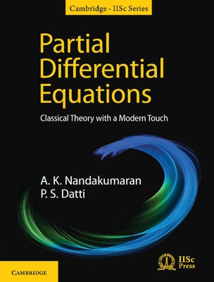 Partial Differential Equations: Classical Theory with a Modern Touch by Nandakumaran, A. K.
