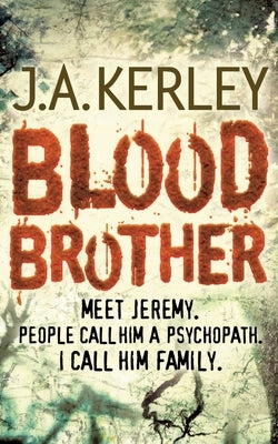 Blood Brother by Kerley, J. A.