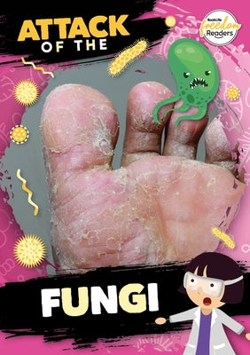 Attack of the Fungi by Anthony, William