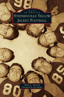 Stephenville Yellow Jacket Football by Sherrod, Ricky L.