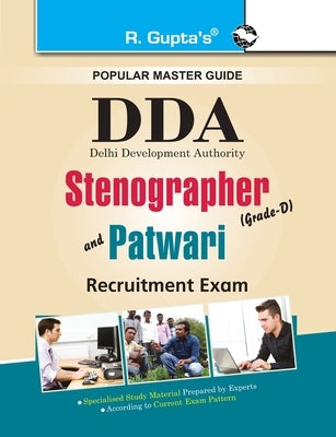 Dda: Stenographer (Grade-D) and Patwari Recruitment Exam Guide by Board, Rph Editorial