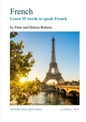 FRENCH - Learn 35 words to speak French by Roberts, Peter