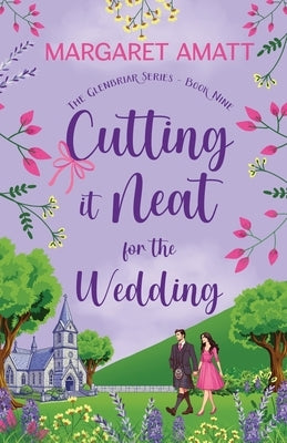 Cutting it Neat for the Wedding by Amatt, Margaret