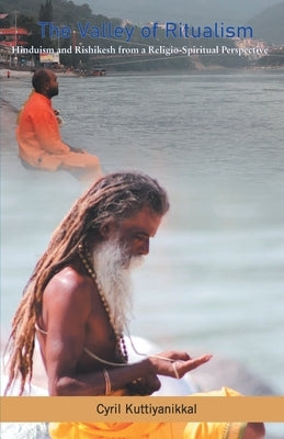 The Valley of Ritualism by Kuttiyanikkal, Cyril
