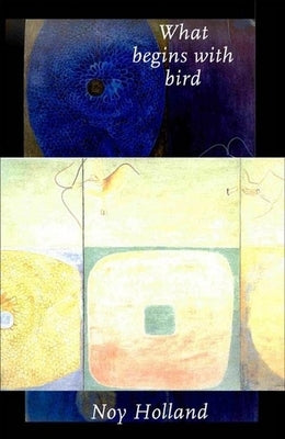 What Begins with Bird: Fictions by Holland, Flournoy