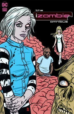 Izombie: The Complete Series Omnibus (2023 Edition) by Roberson, Chris