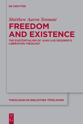 Freedom and Existence by Tennant, Matthew Aaron