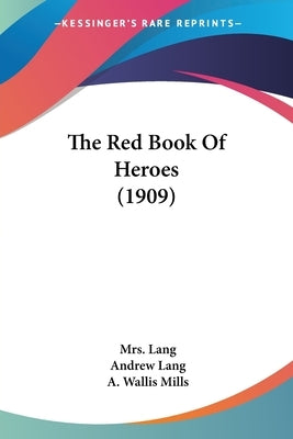 The Red Book Of Heroes (1909) by Lang