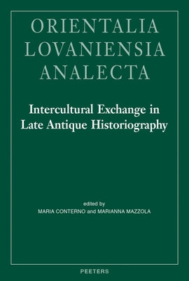 Intercultural Exchange in Late Antique Historiography by Conterno, M.