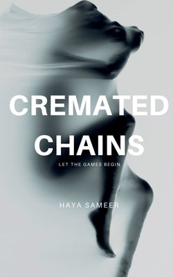 Cremated Chains by Sameer, Haya