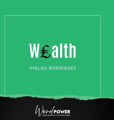 Wealth by Rodríguez, Imelda